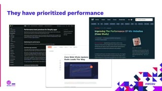 They have prioritized performance
 