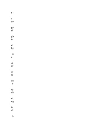 t i
s
co
py
ri
gh
te
d
by
th
e
A
m
er
ic
an
P
sy
ch
ol
og
ic
al
A
 