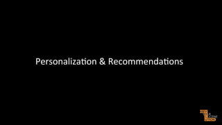 Personaliza>on"&"Recommenda>ons"

 
