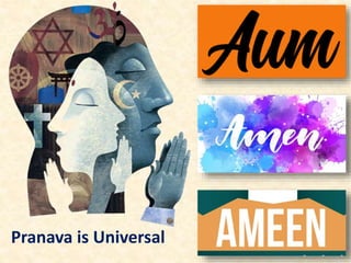 Pranava is Universal
 