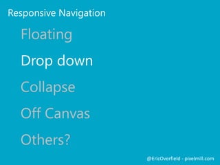 And SharePoint 2013?
@EricOverfield - pixelmill.com
 