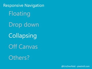 Device Channels – An Example
@EricOverfield - pixelmill.com
 