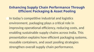 Enhancing Supply Chain Performance Through Efficient Packaging & Asset ...