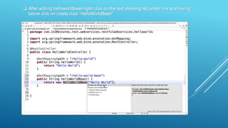  After adding helloworldbean right click on the text showing red under line as showing
below click on create class “HelloWorldBean”
 