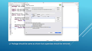 Package should be same as shown but superclass should be removed
 