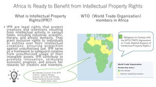 Africa Is Ready to Benefit from Intellectual Property Rights
What is Intellectual Property
Rights(IPR)?
• IPR are legal ri...
