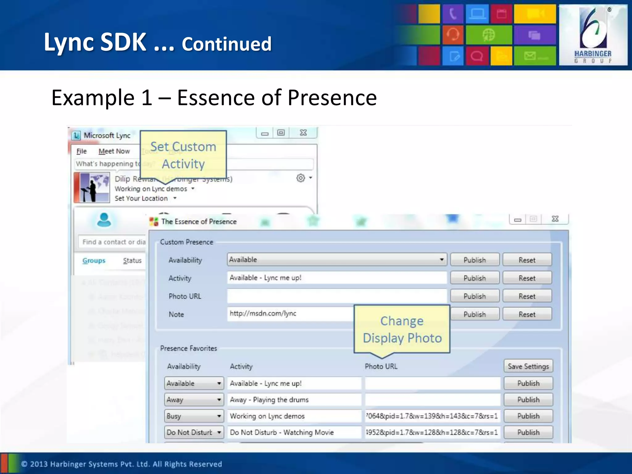 Lync SDK ... Continued
Example 1 – Essence of Presence