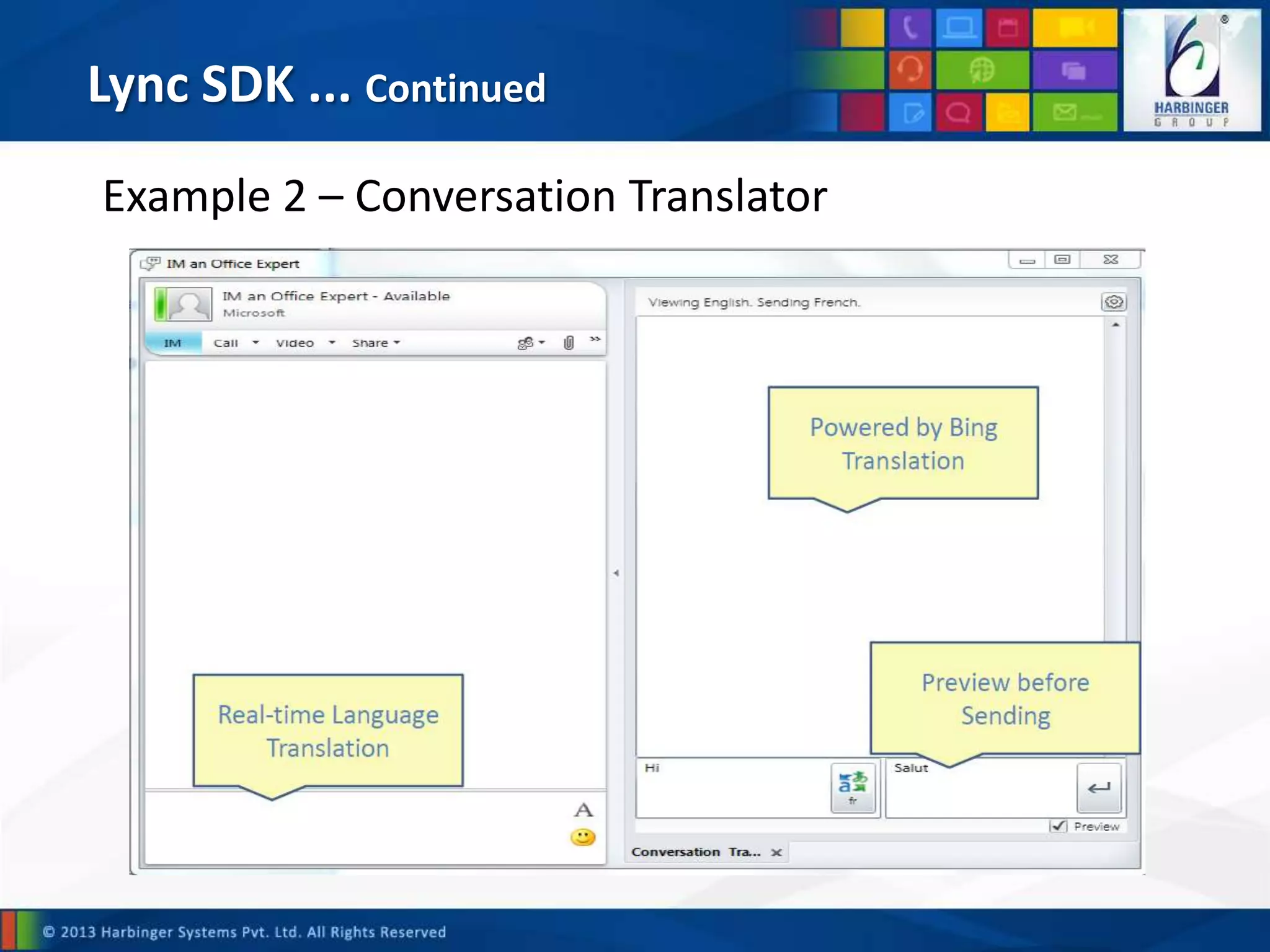 Lync SDK ... Continued
Example 2 – Conversation Translator