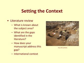 Setting the Context
• Literature review
   – What is known about
     the subject area?
   – What are the gaps
     identi...