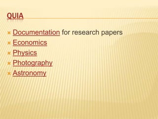 QuiaDocumentation for research papersEconomicsPhysicsPhotographyAstronomy