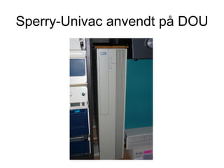 Pericom 6800
        • Fra Odense
          Universitets edb-
          afdeling (OU’s
          administration).
        ...
