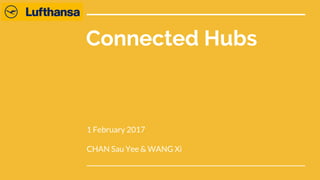 Connected Hubs
1 February 2017
CHAN Sau Yee & WANG Xi
 