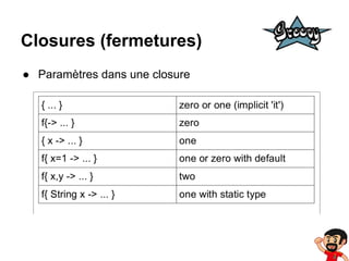 Closures (fermetures)
● Paramètres dans une closure

 