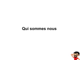 Qui sommes nous

 