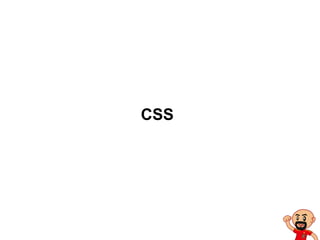 CSS
 
