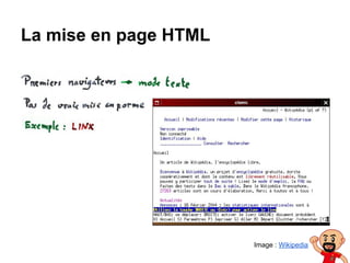 La mise en page HTML
Image : Wikipedia
 