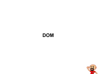 DOM
 
