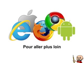 Pour aller plus loin
 