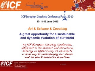 17-18-19 June 2010 Art & Science & Coaching A great opportunity for a sustainable  and dynamic evolution of our world   