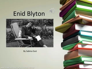 Enid Blyton  By Sabina East 