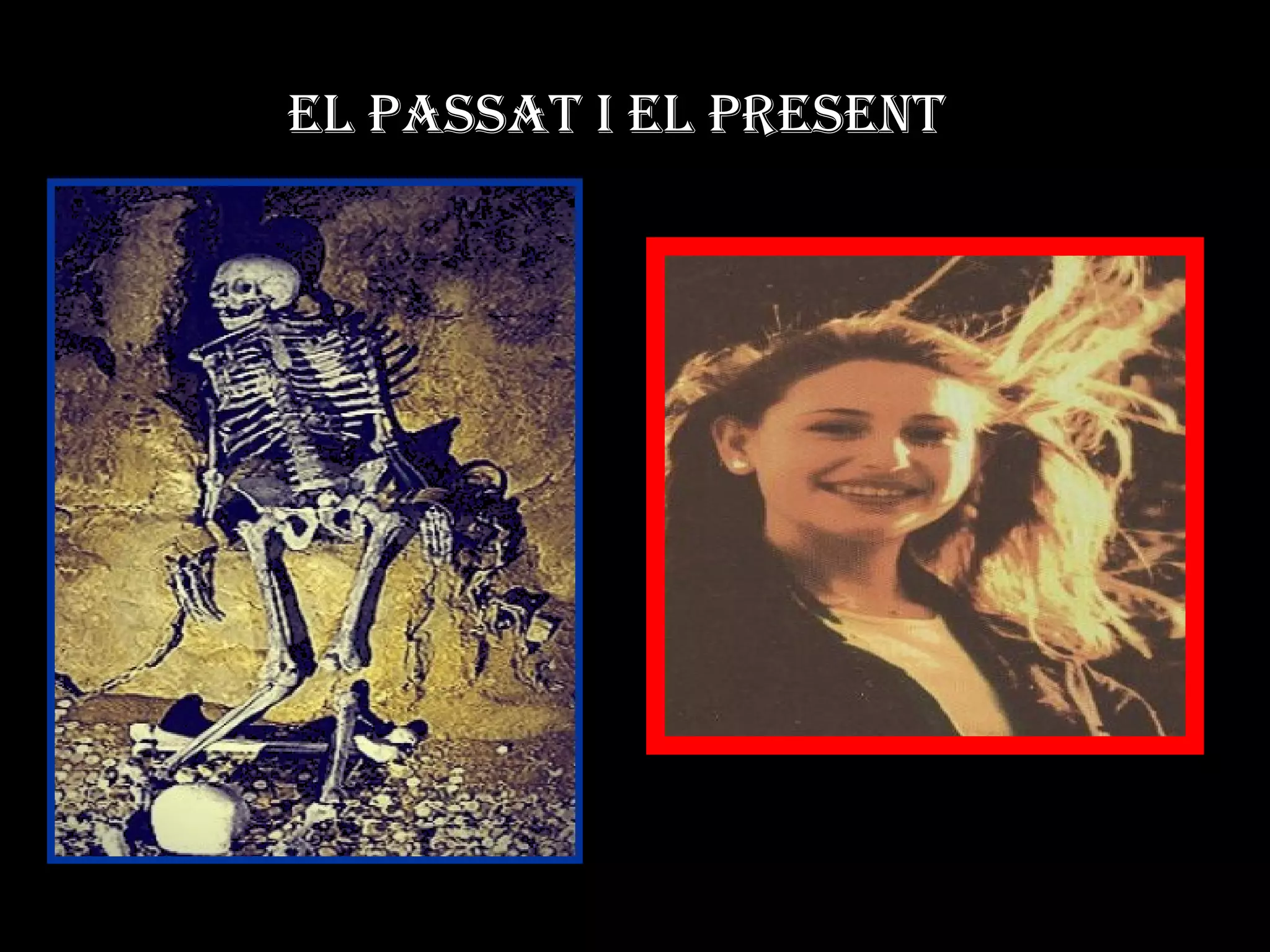 EL PASSAT I EL PRESENT 