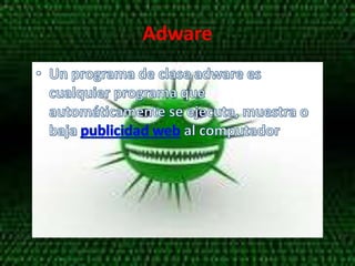 Adware
 