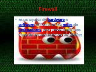 Firewall
 