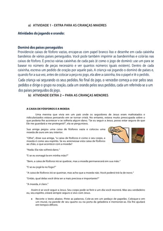 a) ATIVIDADE 1 - EXTRA PARA AS CRIANÇAS MAIORES




b) ATIVIDADE EXTRA 2 -- PARA AS CRIANÇAS MENORES
   ATIVIDADE          -
 