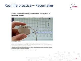 66
Real life practice – Pacemaker
 