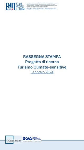 RASSEGNA STAMPA
Progetto di ricerca
Turismo Climate-sensitive
Febbraio 2024
 