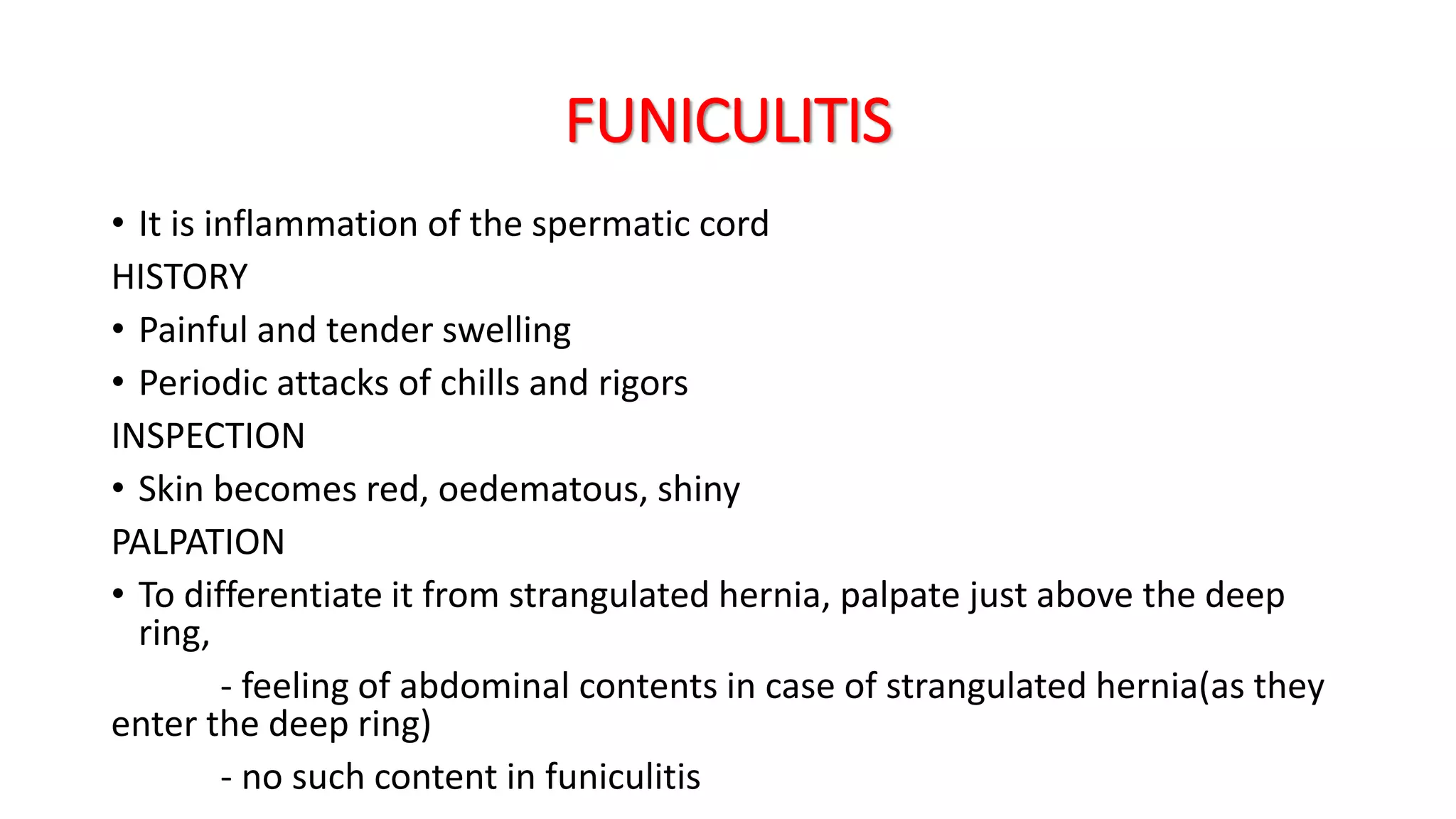 Funicularitis DIFFERENTIAL DIAGNOSIS OF INGUINOSCROTAL SWELLING | PPTX