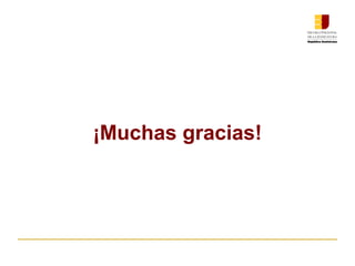 ¡Muchas gracias!
 