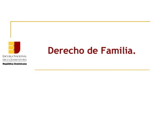 Derecho de Familia . 