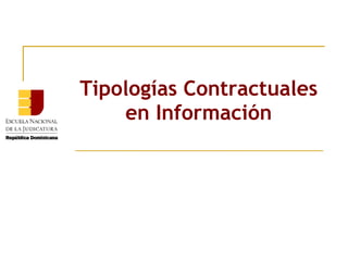 Tipologías Contractuales en Información 