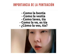 IMPORTANCIA DE LA PUNTUACIÓN
 