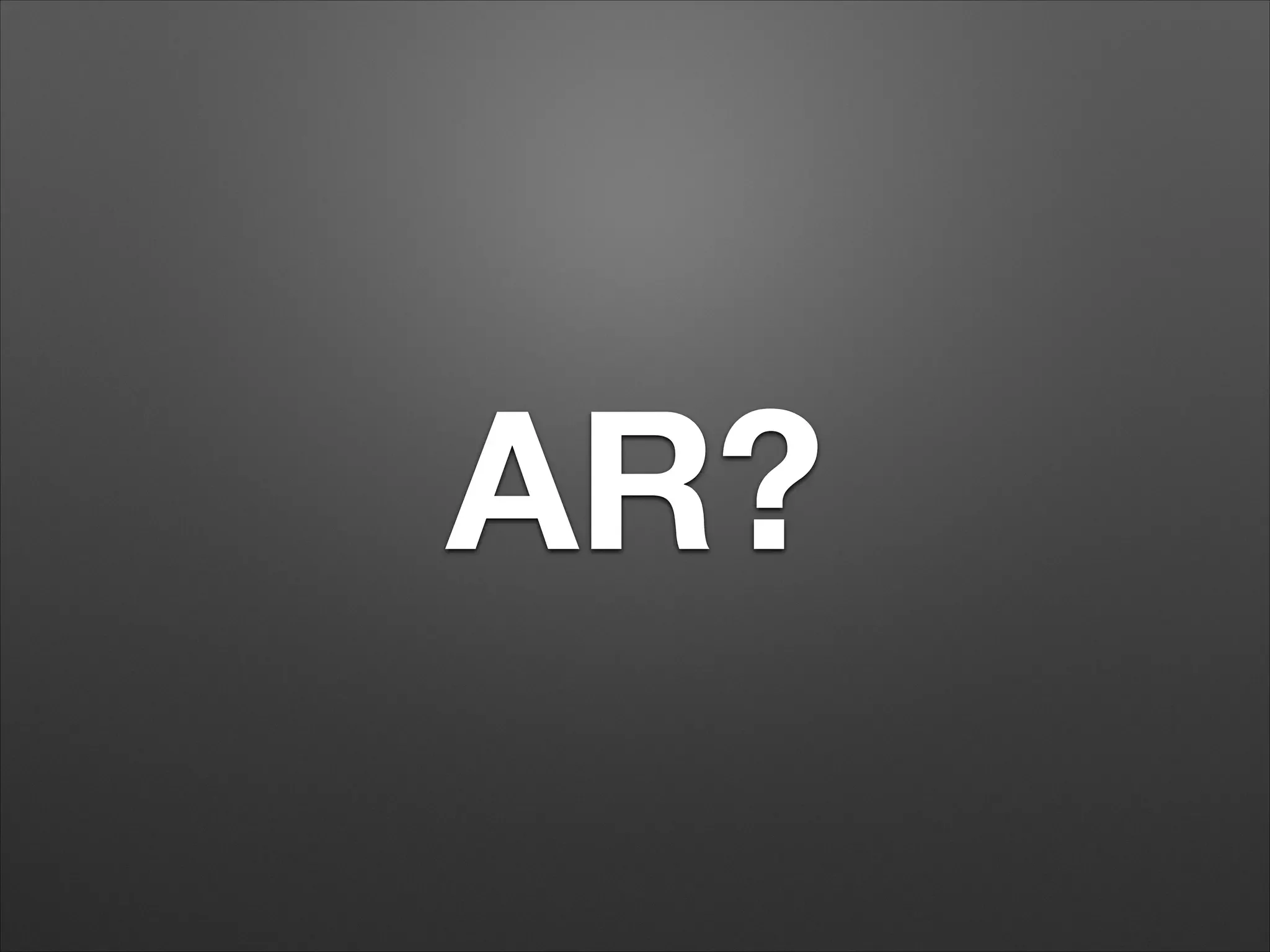 AR?

 