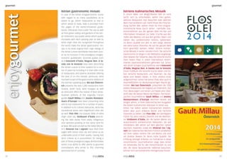 gourmet gourmet 
Istrian gastronomic mosaic 
In case of the Istrian enogastronomic scene 
with regard to so many possibilities as to 
where to go, which restaurants to visit or 
which wines to taste, help is provided from 
the pages of the world-renowned guide-books. 
Delicacies from under the sea as well 
as from green valleys and gardens of the Istri-an 
hinterland, top quality wines which quality 
increases with each passing year as well as 
extra virgin olive oils recognized throughout 
the world make the Istrian gastronomic mo-saic 
in its most original form. High ratings of 
the Istrian cuisine worldwide have been prov-en 
by its inclusion in the prestigious enogas-tronomic 
guidebooks. Gourmet guides such 
as I ristoranti d’Italia, Magnar Ben, A ta-vola 
con le Venezie have been describing 
the Istrian cuisine to their readers for a num-ber 
of years by including it in their elite circle 
of restaurants and taverns (konobe) offering 
the best of on this Adriatic peninsula. Istria 
has been a part of the gastronomic editions of 
the German speaking area. Wo isst Österre-ich 
presents the best 1,200 restaurants from 
Austria, South Tyrol, west Hungary as well 
as Istria and offers the review of best wines. 
Austrian editions of the originally French 
guides Gault Millau and Jeunes Restaura-teurs 
d’Europe have been presenting Istria 
and its top restaurants for a number of years. 
In addition to its culinary delicacies, Istria has 
exceptional wines and magnificent olive oils 
as well. Flos Olei, the popular Bible of extra 
virgin olive oils, Vinibuoni d’Italia describ-ing 
the best wines from solely indigenous 
vine varieties growing on the same land for 
at least 300 years as well as the Italian Miche-lin’s 
Itinerari tra i vigneti have filled their 
pages with Istrian olive oils and wines as an 
undeniable proof of their quality. Having met 
strict criteria as a precondition for being a 
part of these prestigious pages demonstrates 
Istria’s true ability to offer plenty to gourmet 
connoisseurs who arrive to this charming 
peninsula full of curiosity. 
enjoygourmet 
Istriens kulinarisches Mosaik 
In einem Meer von Möglichkeiten fällt es nicht 
leicht, sich zu entscheiden, wohin man gehen, 
welches Restaurant man besuchen oder welchen 
Wein man probieren soll. Damit Ihnen die Entschei-dung 
leichter fällt, stehen Ihnen für Ihre enogras-tronomische 
Reise durch Istrien namhafte Gas-tronomieführer 
aus der ganzen Welt mit Rat und 
informativen Hinweisen zur Seite. Früchte aus den 
Tiefen des Meeres und aus den grünen Tälern und 
Gärten des Landesinneren Istriens, Spitzenwei-ne 
deren Qualität von Jahr zu Jahr steigt, ebenso 
wie extra native Olivenöle, die auf der ganzen Welt 
hoch geschätzt werden, bilden Istriens kulinari-sches 
Mosaik in seiner reinsten Form. Die istrische 
Gastronomie ist längst in der Weltspitze angelangt, 
dies beweist die Tatsache, dass die istrische Küche 
ihren festen Platz in vielen international renom-mierten 
Gastronomieführern gefunden hat. Schon 
seit Jahren bringen Gourmetführer wie I ristoranti 
d‘Italia, Magnar Ben, A tavola con le Venezie 
ihrem Publikum die istrische Küche näher und ha-ben 
istrische Restaurants und Tavernen, die das 
Beste vom Besten bieten, in ihren elitären Kreis 
aufgenommen. Istrien hat seinen Platz aber auch in 
Gourmetführern im deutschsprachigen Raums ge-funden. 
Wo isst Österreich präsentiert die 1200 
besten Restaurants der Gegend um Österreich, Süd 
Tirol, Westungarn und Istrien und bietet eine Über-sicht 
über die besten Weine der Region. Die franzö-sischen 
Gourmetführer Gault Millau und Jeunes 
Restaurateurs d‘Europe zeichnen bereits seit 
einigen Jahren, in ihren österreichischen Ausgaben 
die besten kulinarischen Adressen in Istrien aus. 
Istrien hat neben seinen kulinarischen Köstlich-keiten 
aber auch erlesene Weine und herrliche 
Olivenöle zu bieten. Der Flos Olei, der wichtigsten 
Führer für extra natives Olivenöl und der Weinfüh-rer 
Vinibuoni d‘Italia, der die besten Weine von 
ausschiesslich einheimischen Rebsorten, die seit 
mindestens 300 Jahren auf dem gleichen Gebiet 
wachsen, bewertet, sowie der Itinerari tra i vig-neti 
des italienischen Michelin-Führers empfehlen 
auf ihren Seiten Istriens Öle und Weine und sind 
ein direkter Beweis für deren hohe Qualität. Die 
Erfüllung strenger Kriterien zur Aufnahme in diese 
renommierten Gourmetfuehrer zeigt, dass Istrien 
ein lohnendes Ziel für alle Feinschmecker ist und 
alle, die diese bezaubernde Halbinsel besuchen, 
können sich auf kulinarische Hochgenüsse freuen. 
22 23 
 