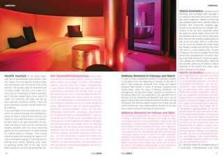 wellness wellness 
Health tourism on the Istrian penin-sula 
has an exceptionally long tradition. Istar-ske 
Toplice, the only thermal spring in Istria, 
was well-known even during the time of the 
Romans. The sea also plays an important part 
in human health; not only is the coast of Is-tria 
a source of pleasure in marine activities, 
but it has also always been a true source of 
health. For centuries, sea water and sea air 
have attracted numerous visitors. Today the 
green peninsula provides a broad health tour-ism 
offering. 
If you need state-of-the-art dental work, a pol-yclinic 
for physical therapy and rehabilitation, 
advice on how to improve and maintain your 
health or if you need the advice of a nutrition-ist 
then Istria is the right destination for you. 
Given the array of other tourism services and 
facilities available, even the most discerning 
guests will find something to do while waiting 
for medical advice or therapy - from visiting 
historical towns and enjoying the region’s rich 
cultural heritage to going to charming taverns 
offering local cuisine, following wine roads, 
or attending events held all the year round 
where everyone can find something they like. 
Der Gesundheitstourismus auf der Halb-insel 
Istrien hat eine lange Tradition. Schon zur Zeit der 
Römer waren die heutigen istrischen Thermalbäder 
bekannt. Sie sind jedoch die einzigen Thermalquellen 
in ganz Istrien. Allerdings spielt auch das Meer für die 
menschliche Gesundheit eine wichtige Rolle, so dass 
die istrische Küste nicht nur zum Genießen der Meeres-freude 
dient, sondern eine wahre Quelle der Gesund-heit 
ist. Das Meerwasser und die Meeresluft ziehen seit 
Jahrhunderten viele Besucher an und heute verfügt die 
grüne Halbinsel Istrien über ein breites gesundheits-orientiertes 
Tourismusangebot. Sollten Sie also eine 
erstklassige zahnärztliche Versorgung, eine Poliklinik 
für Physikalische Medizin und Rehabilitation, Tipps zur 
Verbesserung und Erhaltung der Gesundheit oder eine 
Beratung von Ernährungswissenschaftlern benötigen, 
dann ist Istrien genau das richtige Ziel für Sie. Während 
der Wartezeit auf die medizinische Beratung oder Be-handlung 
wird hier, selbst der anspruchsvollsten Gast, 
seine Zeit, aufgrund des großen Angebots zu füllen wis-sen 
- von den interessanten historischen Städten und 
dem reichen kulturellen Erbe bis zu den charmanten 
Tavernen mit regionalen Speisen, den Weinstraßen und 
dem ganzjährigen Veranstaltungsangebot, hier wird je-der 
etwas für sich finden. 
Wellness Moments in February and March 
In order to make a powerful promotion of wellness contents 
in the period from the beginning of February to the end of 
March, the companies Istraturist from Umag and Laguna 
Novigrad have started a series of thematic programs and 
special deals under the name of Wellness Moments. The 
packages are, among other things, inspired by important in-ternational 
dates hich are celebrated in the specified time of 
the year, such as Valentines and Woman’s Day, which can be 
spent in Istria underneath attractive wellness facilities. Among 
the events, the Wellness Nights program and Happy Day are 
worth mentioning. They enable wellness facilities to be used 
once a week during the evenings for good prices. 
Wellness Moments im Februar und März 
Um alle Wellnessprogramme so intensiv als möglich zu pro-movieren, 
haben die Firmen Istraturist aus Umag und Lagu-na 
Novigrad eine Serie von thematischen Programmen und 
besonderen Arrangements herausgearbeitet, unter dem 
gemeinsamen Namen Wellness Moments. Die Programme 
sind unter anderem durch wichtige internationale Festtage 
in der genannten Zeit, wie Valentinstag oder internationaler 
Frauentag inspiriert, die Sie in Istrien mit vielen attraktiven 
Wellness Dienstleistungen verbringen können. Besonders 
anziehend unter diesen Events ist vor allem das Wellness 
Nights Programm, sowie Happy Day, wobei man einmal in 
der Woche alle Wellness Behandlungen in den Abendstun-den 
zu ermäßigten Preisen in Anspruch nehmen kann. 
Histria Aromatica is situated on a hill 
Pižanovac near the village Golaš near Bale. It 
is a spacious arboretum and a kind of theme 
park about indigenous, healing, aromatic and 
spicy Mediterranean herbs. Beautiful fields of 
lavender, mint, chamomile, marigold, sage, 
as well as the olive grove and vineyard rem-iniscent 
of the old rural households which 
are typical for Istrian region. Around the hills 
and between the terraces the dry walls were 
built, there are the renewed walking paths, as 
well as the rest areas. There is a view from 
the top of the hill towards the entire Rovinj 
and Vodnjan coastal area and from the other 
side there is a view towards Učka. The goal 
of staying in the park is to awake the human 
senses and comprehension: the scent, hear-ing, 
smell, taste and touch. Scents and spices 
have healing and vitalizing effect. Medicinal 
and aromatic plants can be tasted in various 
delicacies at the outdoor and indoor space 
which depends on the season. 
Histria Aromatica befindet sich auf 
dem Hügel Pižanovac nahe dem Dorf Golaš 
neben der Ortschaft Bale - es handelt sich 
um ein geräumiges Arboretum und eine Art 
Themenpark mit typischen, Heil- und Aro-mapflanzen 
sowie mediterranen Kräutern. 
Die wunderschönen Felder voller Lavendel, 
Pfefferminze, Kamille, Ringelblume, Salbei so-wie 
die anliegenden Olivenhaine und Wein-berge 
erinnern an die alten Bauernhäuser, die 
typisch für die istrische Region sind. Rund um 
den Hügel sind terrassenartig Trockenmau-ern 
erbaut, zwischen denen Wege und Er-holungsplätze 
angelegt wurden. Auf der Hü-gelspitze 
biete sich einem ein herrlicher Blick 
auf die gesamte Küstenregion vor Rovinj und 
Vodnjan und auf der anderen Seite sieht man 
den Gipfel Učka. Das Ziel eines Aufenthaltes 
im Park ist es, die menschlichen Sinne und 
Wahrnehmung zu wecken: riechen, hören, 
schmecken und ertasten. Die Gerüche und 
Gewürze bewirken heilende und vitalisieren-de 
Kräfte. Die Heil-und Gewürzpflanzen kön-nen 
saisonbedingt in den unterschiedlichs-ten 
Spezialitäten gekostet werden, im Freien 
oder auch geschlossenen Raum. 
+ 385 (0)52 355044, histria@aromatica.hr 
III-XII: 09:00 - 19:00; Restaurant: 12:00 - 22:00 
30 31 
 