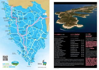 enjoyistra [no 33] autumnherbst 
impressumimpressum 
Publisher | Herausgeber 
Istria Tourist Board 
Tourismusverband Istrien 
Pionirska 1, HR-52440 PoreË 
+385 (0)52 452797 
enjoy@istra.hr 
For the publisher 
Für den Herausgeber 
Denis Ivošević 
Editor | Redakteur 
Vesna IvanoviÊ 
Design | Gestaltung 
Suzana Borzić, Teddy-Lee Akelić 
Photo credits | Fotos 
Igor Zirojević, Goran Šebelić, 
Renco Kosinožić, Eduard Strenja, 
Martin Čotar, Dean Dubokovič 
& ITB Archive | TVI Archiv 
Print | Druck 
Grafički zavod Hrvatske, Zagreb 
winterwinter 
contentinhalt 
enjoyhilltoptowns 04-13 
enjoyart 14-17 
enjoytradition 18-21 
enjoygourmet 22-27 
enjoywellness 28-31 
enjoyfamily 32-35 
enjoyevents 36-43 
enjoyattractions 44-45 
enjoymuseums 46-47 
addressbook 48-49 
@ 
Above Oben 
Cape Kamenjak 
Kap Kamenjak 
The unusually indented south-ernmost 
cape of the Peninsula 
is equally interesting viewed 
from land, air or sea. 
Die ungewöhnlich zerklüftete, 
südlichste Landzunge der istri-schen 
Halbinsel ist sowohl vom 
Land, als auch vom Meer oder 
aus der Luft betrachtet gleicher-maßen 
interessant. 
Cover page Titelseite 
Novigrad 
The city walls have for centuries 
embraced and protected Novi-grad’s 
rich history, its culture 
and valuable traditions. In fact 
the first written reference to 
the city goes back to the dis-tant 
599 A.D. 
Die Stadtmauer erzählt von 
der reichen Geschichte dieser 
Stadt, ihrem wertvollen Kul-turgut, 
ihren Traditionen und 
von allem, was ihre Kulturge-schichte 
ausmacht. Die ersten 
schriftlichen Berichte stammen 
aus dem Jahr 599 n.Ch. 
The information was collected until 06/08/2014. The Publisher will not be liable for any changes that 
may occur after this date or failure to hold the event. Although every effort has been taken to ensure 
the accuracy of the information presented in these pages, no responsibility can be accepted for any 
errors or omissions. 
Die Daten wurden per 06/08/2014 aktualisiert. Der Herausgeber dieser Seiten übernimmt für 
nachträgliche Terminänderungen oder für das Nichtstattfinden einer Veranstaltung keine Haftung. 
Obwohl alle Anstrengungen unternommen wurden um Fehler oder Falschauskünfte zu vermeiden, 
übernimmt der Herausgeber für die Informationen keine Haftung. 
Jelovice 
Rt Kamenjak 
Brestova 
Buje 
Buie 
Plovanija 
Limski kanal 
National park 
BUTONIGA 
Gracišce 
R A Š A 
M R N A I 
Ližnjan 
Lisignano 
Medulin 
NP Brijuni 
Vižinada 
Visinada 
Sv. Lovrec 
Vodnjan 
Dignano 
Fažana 
Fasana 
Marcana 
Pula 
Pola 
Savudrija 
Salvore 
Novigrad 
Cittanova 
Funtana 
Fontane 
Vrsar 
Orsera 
Rovinj 
Rovigno 
Porec 
Parenzo 
Umag 
Umago 
Brtonigla 
Verteneglio 
Požane 
Kaštel 
Buzet 
Roc 
Hum 
Lupoglav 
Plomin 
Rabac 
Raša 
Labin 
Višnjan 
Visignano 
Motovun 
Montona 
Kršan 
Pican 
Cerovlje 
Pazin 
Tinjan 
Sv. Petar 
u Šumi 
Svetvincenat 
Barban 
Kanfanar Žminj 
Bale 
Valle 
Oprtalj 
Portole 
Tar-Vabriga 
Torre-Abrega 
Grožnjan 
Grisignana 
Kaštelir Labinci 
Castellier 
Santa Domenica 
Rijeka 
Opatija 
www.istra.com 3 
 