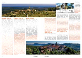 hilltoptowns hilltoptowns 
Grožnjan 
Grožnjan (228 m) 
Grožnjan is a centre of culture, 
situated high on a hilltop. It is a 
town of artists, positive vibra-tions, 
numerous galleries and 
studios. In the mid-14th century 
it fell under Venetian rule. Venice 
fortified the town walls and made 
Grožnjan a defence centre. A part 
of the fortifications has survived 
to this day, as have the town 
gates from the late 15th century, 
the Renaissance loggia and the 
Chapel of St. Cosmo and Dam-ian 
from 1554. The somewhat 
younger parish church has a 
lavish Baroque interior. Grožnjan 
ist ein kulturelles Zentrum auf 
einer Anhöhe, auch „Stadt der 
Künstler“ genannt, mit positiver 
Atmosphäre aufgrund einer hohen 
Anzahl von Galerien und Ateliers. 
In der Mitte des 14. Jahrhunderts 
wurden unter der Herrschaft Ve-netiens 
Stadtmauern zum Schutz 
der Stadt errichtet und beförderte 
die Stadt damit zu einem wichtigen 
Verteidigungszentrum. Teile der 
Mauerwerke wurden bis heute 
erhalten, wie die Stadttore aus 
dem Übergang vom 15. ins 16. 
Jh., Logen aus der Renaissance 
und die Kapellen St. Kuzma und 
St. Damjan aus dem Jahre 1554. 
Eine etwas jüngere Pfarrkirche hat 
eine reiche barocke Einrichtung. 
Gračišće (296 m) 
Gračišće is a town situated on the 
plateau of a hill whose eastern 
slopes rise up to 454 meters above 
sea level. The town’s present-day 
urban structure, characterized by 
a unique arrangement of streets 
and squares dates from the first 
half of the 15th century, the time 
when it was the property of the 
Counts of Walsee, within the Aus-trian 
Archduchy. The church dedi-cated 
to the Blessed Virgin Mary 
in Gračišće’s central square dates 
from this period. Gračišće ist eine 
Ortschaft auf dem Gipfelplateau 
eines Berges, dessen östlicher 
Hang sich bis zu 454 Meter über 
dem Meeresspiegel erhebt. Die 
damalige Stadt erhielt ihre heutige 
städtebauliche Struktur, die durch 
eine einzigartige Anordnung von 
Wegen und Plätzen charakterisiert 
ist, in der ersten Hälfte des 15. 
Jahrhunderts, also zu einer Zeit, als 
die Adligen aus dem Geschlecht 
von Walsee diese Gegend im 
Rahmen des Österreichischen 
Erzherzogstums verwalteten. In 
dieser Zeit entstand die der see-ligen 
Jungfrau Maria gewidmete 
Kirche auf dem Hauptplatz von 
Gračišće, zu dem der Weg am 
repräsentativen Salamon Palast 
vorbei führt. 
Pićan (335 m) 
From antiquity up to the 18th 
century, Pićan was the seat of 
the diocese. During the Byzan-tine 
Empire it was the seat of 
government for a significant part 
of central Istria. The Bishop’s 
Palace, a part of the medieval 
walls and the 14th century town 
gate are preserved. As a centre 
of non-material heritage it hosts 
the festival of Istrian legends, 
myths and stories.The Roman-esque 
church by the graveyard 
is decorated with frescoes. The 
Church of St. Rocco is from the 
17th century. Pićan war von der 
Antike bis zum 18. Jahrhundert 
ein eigenständiges Bischoftum, 
und im alten Byzanz führte die-se 
Stadt einen großen Teil von 
Mittelistrien. Sehr gut erhalten 
ist der Bischofspalast, ein Teil der 
Stadtmauern aus dem Mittelalter 
sowie die städtischen Tore aus 
dem 14. Jahrhundert. Diese Stadt 
ist ein Symbol für immaterielle 
Kulturgüter. Hier werden regel-mäßig 
Festivals über istrianische 
Legenden, Sagen und Märchen 
veranstaltet. Die romanische 
Kirche St. Rok aus dem 17. Jh. 
beim Friedhof ist mit Fresken 
ausgeschmückt. 
Žminj (379 m) 
Žminj rose on the hill, in the very 
center of the heart-shaped Istrian 
peninsula, between the east and 
west coast, between the Raša 
valley and the Lim bay, where 
it seems as if the eastern and 
western seas are trying to meet. 
Ancient inhabitants fortified their 
settlement at the very hilltop, 
where the current Castle is situ-ated. 
Žminj erhebt sich auf einem 
Hügel inmitten der herzförmigen 
Halbinsel Istrien, zwischen dem 
östlichen und westlichen Ufer, 
dem Tal der Raša und der Bucht 
von Lim, wo sich das Meer vom 
Osten und Westen zu umarmen 
trachtet. Die Ureinwohner haben 
ihre erste Siedlung direkt auf dem 
Gipfel des Hügels angelegt, an der 
Stelle des heutigen Kaštel. 
Stari Rakalj (93 m) 
Stari Rakalj (Old Rakalj) is located 
on a hill above the promontory 
of St. Nicholas in the Bay of 
Raša. This was a prehistoric fort, 
ancient fortification and medieval 
castle; today we can see the well-preserved 
church of St.Agnes. Lo-cal 
infomust 
For Istra Bike maps 
contact the nea-rest 
tourist office 
Im Bezug auf die 
Istra Bike Karten 
wenden Sie sich 
an die nahe gele-genen 
Tourismu-sverbänden 
legends tell of the connection 
between this saint, pirate ships, 
storms at the sea and sunken 
treasure. Whether there is some 
truth in them, we cannot tell, but 
one thing is certian: here you will 
be welcomed by beautiful nature 
and magnificent views of the 
surrounding areas. Die alte Stadt 
Stari Rakalj, eine vorgrschichti-liche 
Burg, antike Festung und 
mittelalterliches Kastell befindet 
sich auf einem Hügel oberhalb 
der Landzunge von St. Nikolaus 
in der Raša-Bucht. Die St. Agnes 
Kirche ist bis heute gut erhalten. 
Mit dieser Heiligen sind Legenden 
über Piraten, Meeresstürme und 
versunkene Schätze verbunden. 
Wie viel davon der Wahrheit ent-spricht, 
ist heute schwer zu sagen, 
doch eines ist sicher: hier erwartet 
den Besucher eine bezauberende 
Natur und eine herrliche Aussicht. 
Labin (320 m) 
8 9 
 