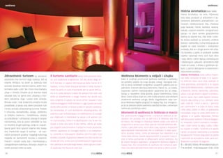 wellness wellness 
Zdravstveni turizam na istarskom 
polutotoku ima iznimno dugu tradiciju. Još za 
vrijeme Rimljana na ovom su području bile 
poznate današnje Istarske toplice, jedini izvor 
termalne vode u Istri. No i more ima značajnu 
ulogu u zdravlju čovjeka pa je istarska obala 
oduvijek bila, ne samo izvor uživanja u mor-skim 
radostima, nego i pravo vrelo zdravlja. 
Morska voda i zrak stoljećima privlače brojne 
posjetitelje, a danas ovaj zeleni poluotok nudi 
i široku ponudu zdravstvenog turizma. Trebate 
li vrhunsku stomatološku uslugu, polikliniku 
za fizikalnu medicinu i rehabilitaciju, savjete 
za poboljšanje i održavanje zdravlja ili savjete 
nutricionista, Istra je pravo odredište za vas. 
Uz mnoštvo drugih sadržaja, ovdje će i najzah-tjevniji 
gosti brzo ispuniti vrijeme dok čekaju 
svoj medicinski savjet ili tretman - od zani-mljivih 
povijesnih gradića i bogatog kulturnog 
nasljeđa do šarmantnih konoba s lokalnom 
hranom i vinskih cesta, kao i manifestacija u 
cjelogodišnjem kalendaru zbivanja u kojem će 
svatko pronaći nešto za sebe. 
Il turismo sanitario vanta nella penisola istria-na 
una tradizione lunghissima. Sin dai tempi degli an-tichi 
Romani, si sapeva dell’esistenza delle Terme di S. 
Stefano, l’unica fonte d’acqua termale in Istria. Anche il 
mare ha però un ruolo importante per la salute dell’uo-mo 
e la costa istriana è stata da sempre non solo una 
fonte di divertimento e svago marino ma anche una 
vera sorgente di salute. Da secoli ormai l’acqua e l’aria 
marina attraggono molti visitatori e oggi questa penisola 
verde offre anche un’ampia scelta di turismo sanitario. 
Se necessitate di cure dentistiche all’avanguardia, del 
policlinico per la fisioterapia e la riabilitazione, di consigli 
per migliorare e mantenere la salute o di parlare con 
un nutrizionista, l’Istria è la destinazione che fa per voi. 
Grazie a tutta una serie di altri servizi, anche gli ospiti 
più esigenti trascorreranno il tempo in modo piacevole, 
mentre aspettano un consiglio medico o un trattamen-to, 
visitando le interessanti cittadine storiche dalla ricca 
eredità culturale, le graziose trattorie con cibo locale e le 
strade del vino, come pure le manifestazioni organizzate 
nel calendario annuale degli eventi, dove ognuno trove-rà 
qualcosa che faccia al caso suo. 
Wellness Moments u veljači i ožujku 
Kako bi snažnije promovirali wellness sadržaje u razdoblju 
od početka veljače do kraja ožujka, Umag i Novigrad krei-rali 
su seriju tematskih programa i posebnih paketa pod za-jedničkim 
imenom Wellness Moments. Paketi su, uz ostalo, 
inspirirani važnim međunarodnim datumima što se obilje-žavaju 
u navedeno doba godine, poput Valentinova, Dana 
žena i Dana očeva, koje se u Istri može provesti pod okriljem 
atraktivnih wellness usluga. Među događanjima valja ista-knuti 
Wellness Nights program te Happy Day, koji omoguću-je 
da se jednom tjedno wellness sadržaji koriste u večernjim 
satima po povoljnijoj cijeni. 
Momenti di wellness in febbraio e marzo 
Per promuovere maggiormente i contenuti dedicati al be-nessere 
nel periodo che va dall’inizio di febbraio alla fine 
di marzo, nel Umago e Cittanova hanno creato una serie di 
programmi a tema e pacchetti speciali intitolati Wellness Mo-ments. 
I pacchetti sono, tra le altre cose, ispirati a importanti 
appuntamenti internazionali che si celebrano in date speci-fiche 
durante l’anno, come ad esempio San Valentino e la 
Festa della Donna. Questi appuntamenti si possono trascor-rere 
in Istria usufruendo di affascinanti servizi wellness. Tra 
gli eventi bisogna segnalare i programmi Wellness Nights e 
Happy Day, che consentono di usufruire dei contenuti well-ness 
una volta alla settimana nelle ore serali a ottimi prezzi. 
Histria Aromatica Bale-Valle 
Histria Aromatica, na brdu Pižanovac 
blizu Bala, prostrani je arboretum o au-tohtonom, 
ljekovitom, aromatičnom i za-činskom 
mediteranskom bilju. Predivna 
polja lavande, mente, kamilice, nevena, 
kadulje, a potom maslinik i vinograd pod-sjećaju 
na stara seoska gospodarstva 
tipična za istarski kraj. Oko brda i izme-đu 
terasa sazidani su suhozidi, uređene 
šetnice i odmorišta. S vrha brda pruža se 
pogled na cijelo rovinjsko i vodnjansko 
priobalje, dok se s druge strane vidi Učka. 
Cilj boravka u parku je probuditi ljudska 
osjetila i spoznaje: miris, sluh, njuh, okus 
i opip. Mirisi i začini djeluju ozdravljujuće 
i vitalizirajuće. Ljekovito i aromatično bilje 
može se kušati, u skladu s godišnjim do-bom, 
u raznim delicijama na otvorenom i 
zatvorenom prostoru. 
Histria Aromatica, sulla collina Pisano-vaz 
nelle vicinanze di Valle, è lo spazio-so 
arboreto dove sono state piantate le 
erbe autoctone, aromatiche e le spezie 
tipiche del Mediterraneo. I bellissimi prati 
di lavanda, menta, camomilla, calendula, 
salvia, e poi gli oliveti e vigneti ricordano i 
vecchi casali, tipici della regione istriana. 
Intorno alla collina e tra i terrazzi sono 
stati costruiti i muri a secco, i percorsi 
per camminare e le aree di sosta. Dalla 
cima della collina si offre un panorama 
mozzafiato lungo la costa della zona ro-vignese 
e di quella dignanese mentre 
dall’altra parte vediamo il Monte Maggio-re. 
Visitando il parco aromatico risveglie-rete 
i vostri sensi: la vista, l’udito, l’olfat-to, 
il gusto e il tatto. I profumi e le spezie 
hanno un’azione vitalizzante e proprietà 
terapeutiche. Potrete degustare le piante 
medicinali ed aromatiche nelle varie pre-libatezze 
e prodotti di stagione. 
+ 385 (0)52 355044, histria@aromatica.hr 
III-XII: 09:00 - 19:00; Restaurant: 12:00 - 22:00 
30 31 
 