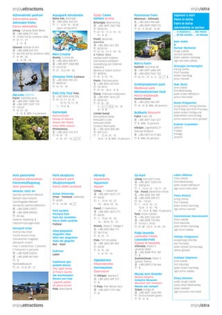 enjoyattractions enjoyistra 
Parenzana Train 
Motovun - Vižinada 
+385 (0)52 496 068 
+385 (0)99 2900 510 
IX - X: 09.30 - 16.30 
Rino’s Farm 
Kaštelir, Kornarija bb 
+385 (0)97 6606 505 
+385 (0)92 2267 133 
IX: 15 - 21, X - V: 
Srednjovjekovni park 
Medieval park 
Mittelalterlichen Park 
Parco medievale 
Svetvinčenat 
+385 (0)52 560 349 
IX - III: MIN. 30 persons 
Boškarin Boscarin 
Fabci, Fabci 28 
+385 (0)91 5561 021 
MIN. 15 persons 
Višnjan, Zagrebačka 21 
Stancija Boškarin 
+385 (0)91 5272 683 
MIN. 30 persons 
Špilje Caves 
Höhlen Grotte 
Brtonigla, Mramornica 
+385 (0)99 2502 958 
kn 50/25 Kn 
IX: 10 - 17, X: 10 - 16 
XI - III: 
Poreč, Nova Vas 
Baredine 
+385 (0)52 421 333 
kn 60/35 Kn 
IX: 10 - 17, X: 10 - 16 
& Traktor Story 
Izložba starih traktora 
Old tractors exhibition 
Ausstellung von Oldtimer 
Traktoren 
Mostra di trattori antichi 
kn 30/20 Kn 
IX - X: 10 - 14 
Pazin, Pazinska jama 
+385 (0)52 623 054 
kn 25/18 Kn 
IX: 10 - 18, X - III: 
Žminj, Feštinsko kraljevstvo 
+385 (0)91 5616 327 
kn 40/25 Kn 
IX: 10 - 18 
X: 10 - 18 
XI - III: 
Limski kanal 
Romualdova špilja 
Romuald’s Cave 
Romuald-Höhle 
Grotta di Romualdo 
+ 385 (0)52 830 582 
kn 30/15 Kn 
1. - 15.IX: 10 - 16 
16.IX - III: MIN. 10 persons 
Adrenalinski parkovi 
Adrenaline parks 
Adrenalin Parks 
Parco adrenalina 
Umag, Camping Stella Maris 
+385 (0)98 217 265 
kn 75/90/110 Kn (children 50%) 
IX: 17 - 21 
X - III: 
Glavani, Barban (6 km) 
+385 (0)98 224 314 
kn 40/100/120 Kn (children 50%) 
IX: 09 - 20 
X - III: 09 - 18 
Zip-Line (220 m) 
Pazin, Pazinska jama 
+385 (0)91 1683 126 
+385 (0)91 5437 718 
kn 120 Kn 
IX: 12 - 20 
X - III: MIN. 5-6 persons 
Sajmovi u Istri 
Fiere in Istria 
Fairs in Istria 
Jahrmärkte in Istrien 
... u mjesecu | ... del mese 
... of the month | ... im Monat 
Bale (Valle) 
& 
Barban (Barbana) 
druge subote 
second Saturday 
jeden zweiten Samstag 
ogni secondo sabato 
Brtonigla (Verteneglio) 
trećeg utorka 
third Tuesday 
dritten Dienstag 
terzo martedì 
Buje (Buie) 
prve srijede 
first Wednesday 
jeden ersten Mittwoch 
primo mercoledì 
Buzet (Pinguente) 
prvog petka i trećeg četvrtka 
first Friday and third Thursday 
jeden ersten Freitag und 
jedendritten Donnerstag 
primo venerdi e terzo giovedi 
Kaštelir (Castellier) 
petkom 
Fridays 
freitags 
venerdi 
Aquapark Istralandia 
Nova Vas, Brtonigla 
+385 (0)52 433 427 
1. - 15.IX: 10 - 18.30 
Open: 01/06/2015 
Mini Croatia 
Rovinj, Turnina bb 
+385 (0)52 830 877 
+385 (0)91 2068 885 
kn 25/10 Kn 
IX - 15.X: 09 - 20 
Dinosaur Park Funtana 
+385 (0)52 445 327 
kn 80/60 Kn 
IX: 10 - 18 
Pula City Tour Pula 
+385 (0)99 4105 002 
IX: 10, 11, 12, 13 
14:15, 16, 17, 18 
1. - 15.X: 
Kamenjak 
Kuća prirode 
House of Nature 
House der Natur 
Casa della natura 
Premantura 
+385 (0)52 576 513 
IX: 07 - 15 
X - III: 07 - 15, 
Go-kart 
Umag, Kart-kart Cross 
+385 (0)91 5333 070 
kn 100/50 Kn 
1. - 15.IX: 10 - 13, 17 - 23 
Tar - Poreč, Motodrom Poreč 
+385 (0)52 456 100 
+385 (0)98 290 721 
kn 50 - 110 Kn 
1. - 15.IX: 10 - 21 
16.IX - X: 10 - 18 
XI - 15.III: MIN. 10 persons 
Pula, Green Garden 
+385 (0)52 535 639 
+385 (0)98 723 455 
kn 10 min = 70 Kn 
IX: 08 - 23, X - III: 09 - 20 
Polja lavande 
Lavender Fields 
Lavandel-Feld 
Campi di lavanda 
Vižinada, Vrbani 3 
Lavanda Oklen 
+385 (0)98 9913 787 
Svetvinčenat, Pekici 1 
Sandra Pekica 
+385 (0)99 5156 666 
Muzej Jure Grando 
Muzej vampira 
Vampire Museum 
Museum der Vampire 
Museo dei vampiri 
Tinjan, Kringa 32 
+385 (0)91 1626 090 
kn 20 Kn/children gratis 
IX - III: 
Akvariji 
Aquariums 
Aquarium 
Aquari 
Umag, 1. svibanj bb 
+385 (0)91 3672 777 
kn 40/20 
1. - 15.IX: 10 - 22 
16. - 30.IX: 10 - 16 
Poreč, F. Glavinića 4 
+385 (0)91 3672 777 
kn 40/20 
1. - 15.IX: 10 - 23 
16. - 30.IX: 10 - 16 
Rovinj, Obala G. Paliaga 5 
+385 (0)52 804 712 
kn 30/15 Kn 
IX: 10 - 17 
Pula, Fort Verudella 
+385 (0)52 381 402 
kn 60/30 
IX: 10 - 20 
X - III: 10 - 16 
Zvjezdarnice 
Observatories 
Sternwarten 
Oservatori 
Višnjan, Istarska 5 
+385 (0)52 449 212 
Pula, Park Monte Zaro 
+385 (0)91 2141 966 
Avio panorame 
Airplane panoramas 
Panoramaflugzeug 
Avio panorami 
Medulin, Delić Air 
Sportski aerodrom Medulin 
Medulin Sport Airport 
Sportflugplatz Medulin 
Aeroporto sportivo Medolino 
+385 (0)98 223577 
+385 (0)98 849633 
All day 
Skokovi/ Skydiving 
Fallschirmspringen/Salti 
Aeropark Vrsar 
Zračna luka Vrsar 
Tourist Airport Vrsar 
Touristischer Flugplatz 
Aeroporto Orsera 
max. 5 osoba/max. 5 persons 
5 Personen/ 5 persone 
+385 (0)98 233676 
+385 (0)99 4411441 
Skybar&Museum 
IX - 15.XI: 09 - 21 
Labin (Albona) 
treće srijede 
third Wednesday 
jeden dritten Mittwoch 
ogni terzo mercoledi 
Pazin (Pisino) 
prvog utorka 
first Tuesday 
jeden ersten Dienstag 
ogni primo martedi 
Svetvinčenat (Sanvincenti) 
treće subote 
third Saturday 
jeden dritten Samstag 
ogni terzo sabato 
Višnjan (Visignano) 
posljednjeg četvrtka 
last Thursday 
jeden letzten Donnerstag 
ultimo giovedi 
Vodnjan (Dignano) 
prve subote 
first Saturday 
jeden ersten Samstag 
ogni primo sabato 
Žminj (Gimino) 
svake druge srijede 
every other Wednesday 
jeden zweiten 
ogni secondo mercoledi 
Park skulptura 
Sculpture park 
Skulpturenpark 
Parco delle sculture 
Dušan Džamonja 
Vrsar - Funtana, Valkanela 
kn gratis 
IX - VI: 09 - 18, 
Park sardela 
Pilchard Park 
Park der Sardellen 
Parco delle sardelle 
Fažana 
Aleja glagoljaša 
Glagolitic Alee 
Allee der Glagoliten 
Viale dei glagoliti 
Roč - Hum 
Dubrova 
Labin 
Svjetlosne igre 
pulskih divova 
The Light Show 
of Pula’s Giants 
Die leuchtenden 
Riesen von Pula 
I giganti polesi: 
un gioco di luci 
Pula, Riva/Uljanik 
enjoyattractions enjoyistra 
 