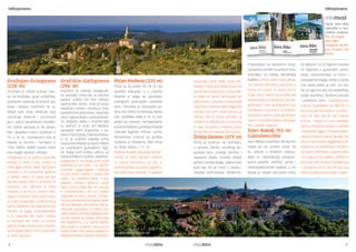 hilltoptowns hilltoptowns 
Grožnjan-Grisignana 
(228 m) 
Grožnjan je centar kulture viso-ko 
na brežuljku, grad umjetnika, 
pozitivnih vibracija te brojnih ga-lerija 
i ateljea. Sredinom 14. st. 
dolazi pod vlast Venecije koja 
učvršćuje bedeme i promovira 
ga u važno obrambeno središte. 
Dio zidina sačuvan je do danas, 
kao i gradska vrata s prijelaza iz 
15. u 16. st., renesansna loža te 
kapela sv. Kuzme i Damjana iz 
1554. Nešto mlađa župna crkva 
ima bogat barokni interijer. 
Grisignana è un centro culturale 
situato in cima a una collina, la 
città degli artisti, delle vibrazioni 
positive e di numerose gallerie 
e atelier. Verso la metà del XIV 
secolo passa sotto il dominio di 
Venezia, che rafforza la cinta 
muraria e ne fa un centro stra-tegico 
di difesa. Parte delle mura 
si sono conservate, come pure la 
porta cittadina che risale al XV-XVI 
secolo, la loggia rinascimentale 
e la cappella dei Santi Cosma 
e Damiano del 1554. La chiesa 
parrocchiale, di poco più recente, 
vanta degli interni ricchi e decorati 
in stile barocco. 
Gračišće-Gallignana 
(296 m) 
Gračišće je naselje podignuto 
na ravnjaku brda čije se istočne 
padine uzdižu do 454 metara 
nadmorske visine. Grad je svoju 
današnju urbanu strukturu koju 
karakterizira jedinstven raspored 
ulica i trgova dobio u prvoj polovici 
15. stoljeća, dakle u vrijeme kad 
su plemići iz roda von Walsee 
upravljali ovim krajevima u sa-stavu 
Austrijskog nadvojvodstva. 
U to je vrijeme nastala crkva 
posvećena Blaženoj Djevici Mariji 
na središnjem gračaškom trgu, 
do kojeg vodi kratka uličica uz 
reprezentativnu palaču Salamon. 
Gallignana è un borgo sorto sulla 
spianata di un colle i cui declivi 
orientali raggiungono l’altezza 
di 454 metri sopra il livello del 
mare. La cittadina deve il suo 
aspetto urbano odierno, sorto 
nella prima metà del XV secolo 
e caratterizzato da un ordine 
originale di vie e piazze, all’am-ministrazione 
della famiglia nobile 
dei von Walsee, nell’ambito dell’ar-ciducato 
austriaco. Fu allora che 
nella piazza centrale gallignanese 
venne eretta la chiesa dedicata 
alla Madonna o a Santa Maria, 
alla quale ci conduce una viuzza 
molto breve che passa davanti al 
rappresentativo palazzo Salomon. 
Pićan-Pedena (335 m) 
Pićan je od antike do 18. st. bio 
sjedište biskupije, a u vrijeme 
Bizanta iz njega se upravljalo 
značajnim područjem središnje 
Istre. Očuvana je biskupska pa-lača, 
dio zidina iz srednjeg vijeka, 
kao i gradska vrata iz 14. st. Kao 
jedan od centara nematerijalne 
kulturne baštine, priređuje festival 
istarskih legendi, mitova i priča. 
Romanička crkvica uz groblje 
oslikana je freskama, dok crkva 
sv. Roka datira u 17. st. 
Pedena fu sede vescovile dall’an-tichità 
al XVIII secolo, mentre 
in epoca bizantina da qui si 
amministrava una parte significa-tiva 
dell’Istria centrale. Il palazzo 
Grožnjan-Grisignana 
vescovile, parte delle mura me-dievali, 
e la porta cittadina del XIV 
secolo sono assai ben conservate. 
In veste di centro principale del 
patrimonio culturale immateriale 
organizza il festival delle leggende 
istriane, dei miti e delle storie. La 
chiesa che si trova accanto al 
cimitero è affrescata e costruita 
in stile romanico, mentre quella 
di San Rocco risale al XVII secolo. 
Žminj-Gimino (379 m) 
Žminj je izniknuo na brežuljku, 
u samom žarištu srcolikog po-luotoka 
Istre, između istočne i 
zapadne obale, između Raške 
doline i Limske drage, zaljeve kroz 
koje kao da se more s istoka i 
zapada pokušavaju dotaknuti. 
Prapovijesni su stanovnici svoju 
nastambu utvrdili na samom vrhu 
brežuljka, na mjestu današnjeg 
Kaštela. Gimino sorse sulla collina, 
nel centro dell’Istria, penisola a 
forma di cuore. Si trova tra le 
coste est e ovest, tra la valle del 
fiume Arsia e il canale di Lemme, 
golfi dove i mari da entrambi i lati 
sembrano incontrarsi. Gli abitanti 
preistorici hanno costruito le loro 
case in cima alla collina, nel luogo 
del castello odierno. 
Stari Rakalj (93 m) 
Castelvecchio 
Stari Rakalj (Castellare de Rachir) 
nalazi se na uzvisini iznad rta 
Sv. Nikole u Raškom zaljevu. 
Riječ je nekadašnjoj pretpovi-jesnoj 
gradini, antičkoj utvrdi i 
srednjovjekovnom kaštelu, a do 
danas je ostala sačuvana crkva 
infomust 
Karte Istra Bike 
potražite u turi-stičkim 
uredima 
Per le mappe 
Istra Bike 
rivolgersi all’uffi-cio 
turistico più 
vicino 
Sv. Agneze. Uz Sv. Agnezu vezane 
su legende o gusarskim poho-dima, 
nevremenima na moru i 
potopljenom blagu. Koliko u njima 
ima istine teško je reći, no ono 
što je sigurno jest da posjetitelja 
ovdje dočekuju čarobna priroda 
i prekrasni vidici. Castelvecchio 
d’Arsia (Castellare de Rachir) si 
trova sul pendio sopra il promon-torio 
di San Nicola nel Canale 
d’Arsa - trattasi di una cittadella 
storica, fortezza antica e castello 
medievale. Oggi e rimasta preser-vata 
la chiesa di Santa Agnese. Ad 
essa si accostano leggende sulla 
pirateria, sul maltempo in mare e 
su tesori sommersi. Quanto tutto 
cio rispecchi la realta e difficile a 
dirsi ma senz’ombra di dubbio qui 
il visitatore verra accolto da una 
natura e panorama quasi magici. 
Labin-Albona (320 m) Oprtalj 
8 9 
 