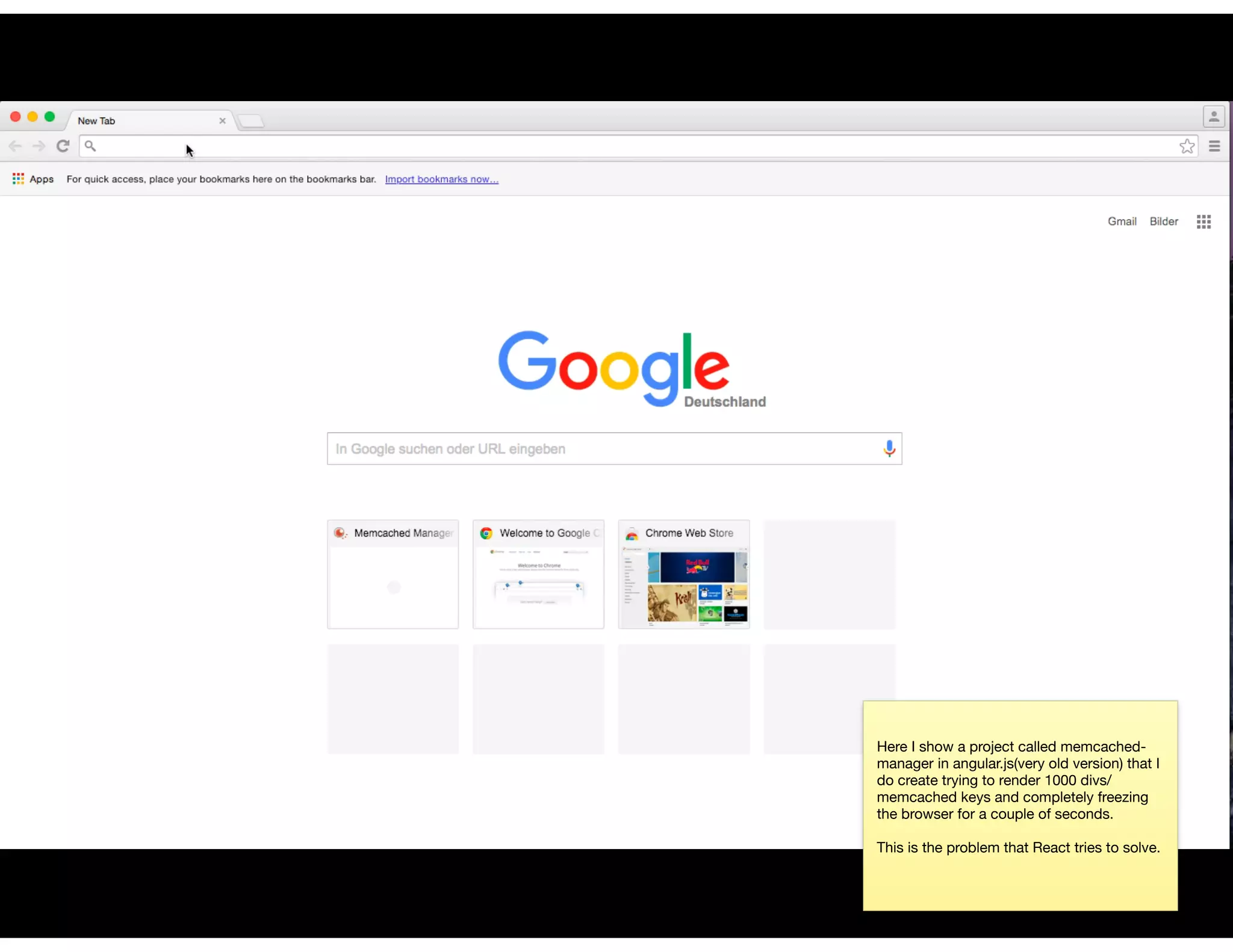 Here I show a project called memcached-
manager in angular.js(very old version) that I
do create trying to render 1000 divs/
memcached keys and completely freezing
the browser for a couple of seconds.

This is the problem that React tries to solve.
 