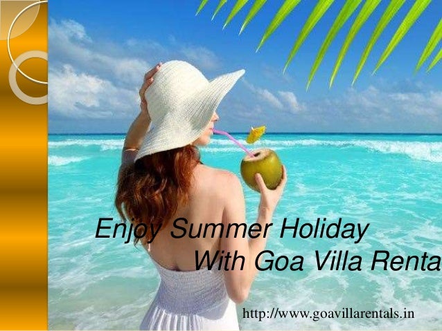 Enjoy Summer Holiday With Goa Villa Rental Www Goavillarentals In Enjoy Summer Holiday With Goa Villa Rental Www Goavillarentals In