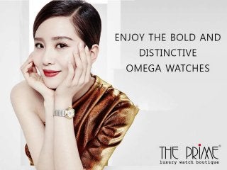 Enjoy the bold and distinctive omega watches