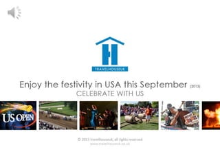 Enjoy the Festivity in USA this September (2013)