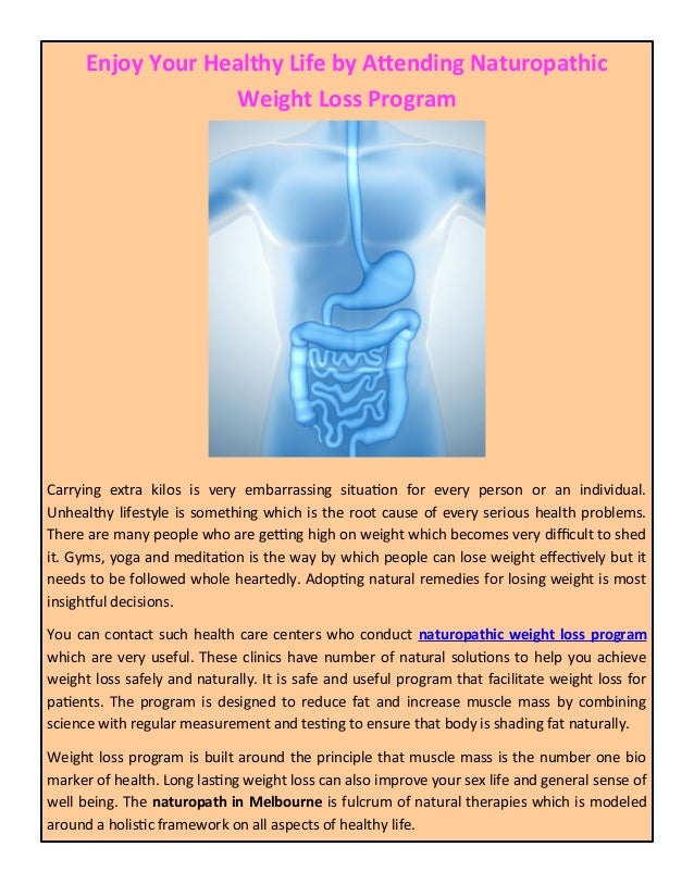 Enjoy Your Healthy Life By Attending Naturopathic Weight Loss Enjoy Your Healthy Life By Attending Naturopathic Weight Loss
