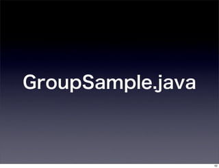 GroupSample.java



                   52
 