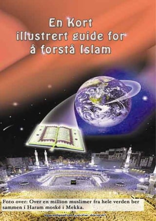 En Kort Illustrert Guide For å Forstå Islam   Norwegian